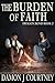 The Burden of Faith by Damon J. Courtney