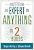 How to Become an Expert on Anything in Two Hours
