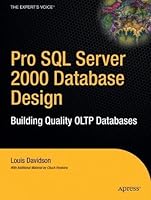 Pro SQL Server 2000 Database Design: Building Quality OLTP Databases