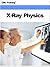 X-Ray Physics