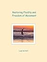 Restoring Fluidity and Freedom of Movement