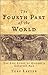 The Fourth Part of the World: The Epic Story of History's Greatest Map