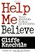 Help Me Believe by Cliffe Knechtle