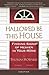 Hallowed Be This House: Finding Signs of Heaven in Your Home