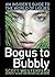 Bogus to Bubbly: An Insider's Guide to the World of Uglies