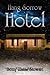 Hang Sorrow Hotel