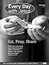 Every Day With Jesus Mar-Apr 2013: Eat, Pray, Share