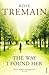 The Way I Found Her by Rose Tremain