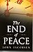 The End of Peace by John Jacobsen