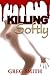 Killing Softly: An Erotic Thriller