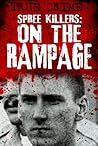 Spree Killers : On the Rampage