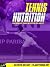 Tennis Nutrition: Preparing for Match Day