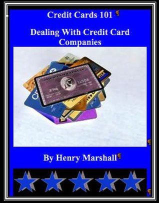 credit cards 101 by henry marshall credit cards 101 by