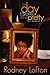 The Day I Stopped Being Pretty by Rodney Lofton