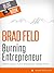 EXCERPT from Brad Feld's Burning Entrepreneur - How to Launch, Fund, and Set Your Start-Up On Fire! [EXCERPT]
