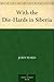 With the Die-Hards in Siberia by John Ward