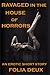 Ravaged in the House of Horrors by Folia Deux
