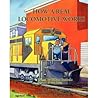 How a Real Locomotive Works How a Real Locomotive Works
