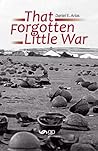 That Forgotten Little War That Forgotten Little War