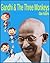 Gandhi And The Three Monkeys