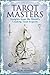 The Tarot Masters: Insights...