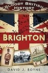 Bloody British History: Brighton