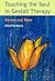 Touching the Soul in Gestalt Therapy by Erhard Doubrawa