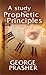 A Study in Prophetic Principles
