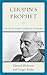 Chopin's Prophet: The Life ...