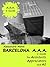 Barcelona A.A.A. (e-Guide for Architects, Appreciators and All Book 1)