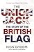 The Union Jack: The Story of the British Flag