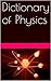 Dictionary of Physics