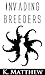 Invading Breeders