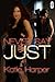 Never Say Just