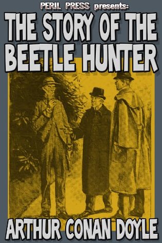 The Story of the Beetle Hunter [Illustrated]