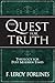 The Quest for Truth by F. Leroy Forlines