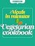 Cosmopolitan: Vegetarian Cookbook: Quick & Easy After-Work Recipes