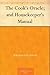 The Cook's Oracle; and Housekeeper's Manual