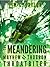 The Meandering Mayhem of Th...
