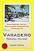 Varadero, Cuba Travel Guide...