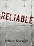 Reliable