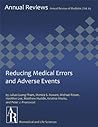 Reducing Medical Errors and Adverse Events (Annual Review of Medicine Book 63)