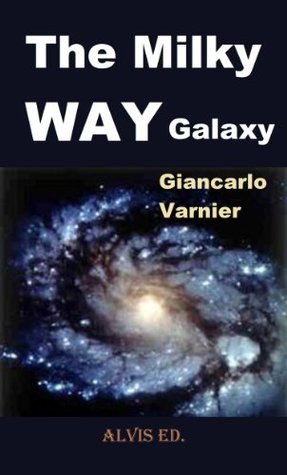 The Milky Way Galaxy (Kindle Edition)