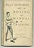 Bill Ednwards' Art of Boxing and Manual of Training