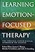 Learning Emotion-Focused Therapy: The Process-Experiential Approach to Change