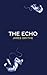 The Echo: A Gripping Sci-Fi Thriller of Space Exploration and Family Bonds (The Anomaly Quartet Book 2)