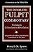 The Pulpit Commentary Complete Volume 9 Colossians to Revelation (77 Books Now In 9 volumes): A Exposition,Homiletics, And Homilies Commentary On The Bible.