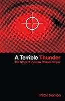 A Terrible Thunder: The Story of the New Orleans Sniper