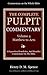 The Pulpit Commentary Complete Volume 4 - Psalms to Song of Songs (77 Books Now In 9 volumes): A Exposition,Homiletics, And Homilies Commentary On The Bible.