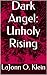 Dark Angel: Unholy Rising